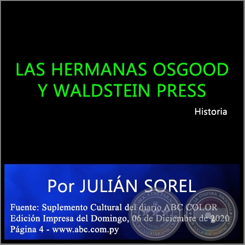 LAS HERMANAS OSGOOD Y WALDSTEIN PRESS - Por JULIÁN SOREL - Domingo, 06 de Diciembre de 2020